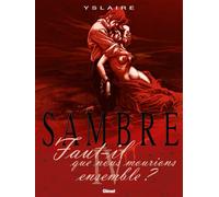 Glénat sambre tome 4 - faut-il que nous mourrions ensemble ?