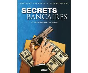 Glénat secrets bancaires tome 1.2 - détournement de fonds