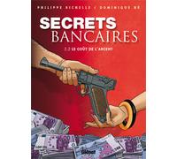 Glénat secrets bancaires tome 2.2 - le goût de l'argent