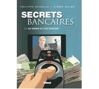 GLENAT secrets bancaires tome 3.1 - au-dessus de tout soupçon