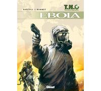 GLENAT T.N.O tome 2 - Ebola