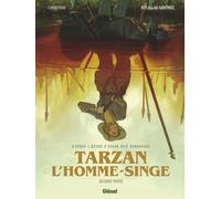 Glénat Tarzan, l'homme-singe tome 2