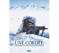 Glénat Une cordée - Histoires de soldats de montagne