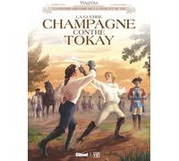 Glénat Vinifera - La guerre champagne contre Tokay