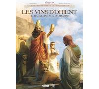 Glénat Vinifera - Les Vins antiques d'Orient