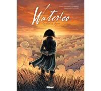 Glénat Waterloo - Le chant du départ