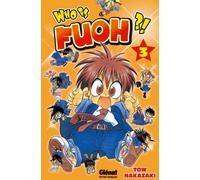 GLENAT who is Fuoh ?! Tome 3