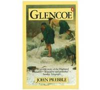 glencoe: the story of the massacre Prebble John (Auteur)