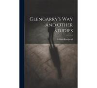 Glengarry's Way And Other Studies