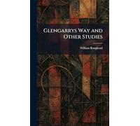 Glengarrys Way and Other Studies