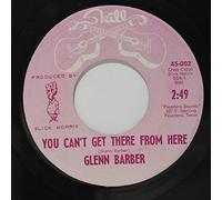 GLENN BARBER - you can't get there from here / april fool 45 rpm single