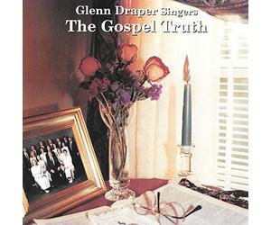 Glenn DRAPER SINGERS - The Gospel Truth