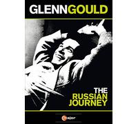 Glenn Gloud - Glenn Gould: The Russian Journey