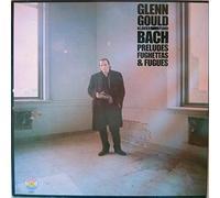 Glenn Gould - Bach: Preludes, Fughettas And Fugues (Europe 1981) : Glenn Gould