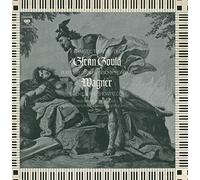 Glenn Gould - Glenn Gould Plays His Own Transcriptions of Wagner Orchestral Showpieces