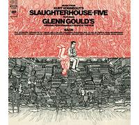Glenn Gould - Music from Kurt Vonnegut'S Slaughterhouse-Five