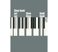 Glenn Gould par Glenn Gould sur Glenn Gould - Glenn Gould - Allia - broché - Autobiographie