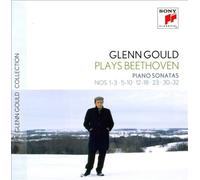 Glenn Gould plays Beethoven: Piano Sonatas Nos. 1-3; 5-10; 12-14; 15-18; 23;