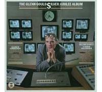 Glenn Gould - The Glenn Gould Silver Jubilee Album