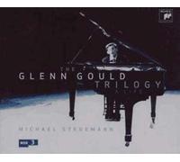 The Glenn Gould Trilogy-a Life