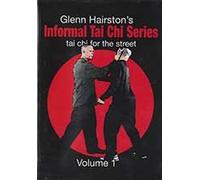 Glenn Hairston's Informal Tai Chi Series: Tai Chi for the Street Vol. 1