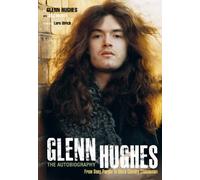 Glenn hughes: the autobiography livre sur la musique