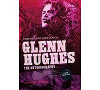 Glenn Hughes: The Autobiography [TOUR EDITION]