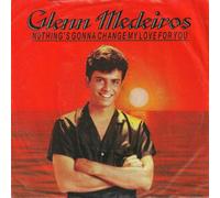 Glenn Medeiros - Nothing's Gonna Change My Love For You - Metronome - 888 610-7