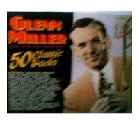 Glenn Miller and his Orchestra - 50 Classic Tracks [UK Import]