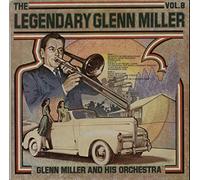 Glenn Miller And His Orchestra - Glenn Miller And His Orchestra - The Legendary Glenn Miller Vol.8 - [LP]