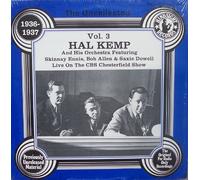 Glenn Miller and His Orchestra - The Uncollected Hal Kemp and His Orchestra Featuring Skinnay Ennis, Bob Allen & Saxie Dowell Live on the CBS Chesterfield Show, Vol. 3: 1936-1937