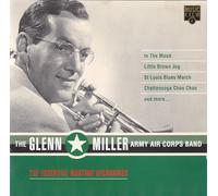 Glenn Miller Army Air Force Band - The Essential Wartime Recordings