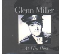 Glenn Miller - ...At His Best