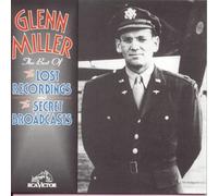 Glenn Miller - Best of the Lost Recordings & Secret Broadcasts [New CD]