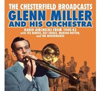 Glenn Miller - Chesterfield Broadcasts: Radio Airchecks From 1940-42 [Cd]
