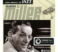 Glenn Miller - Classic Jazz Archive [Import]