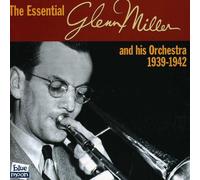 Glenn Miller - Essential 1939-1942