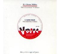 Glenn Miller - Glenn Miller - Glenn Miller - II. Glenn Miller. The Essential V-Discs.