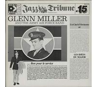 Glenn Miller - Glenn Miller & The Army Air Force Band