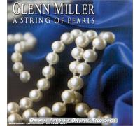 Glenn Miller & His Orchestra - A String Of Pearls