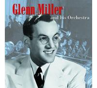 Glenn Miller & His Orchestra - Glenn Miller & His Orchestra