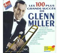 Glenn Miller & His Orchestra - Les 100 Plus Grands Succès