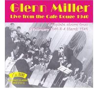 Glenn Miller & His Orchestra - Live From The Cafe Rouge 1940