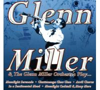 Glenn Miller & His Orchestra Plays