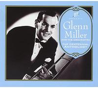 Glenn Miller & His Orchestra - The Centennial Anthology [Import]