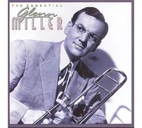 Glenn Miller & His Orchestra - The Essential Glenn Miller