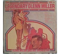 Glenn Miller & His Orchestra - The Legendary Glenn Miller Vol. 5 - Glenn Miller And His Orchestra LP