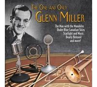 Glenn Miller & His Orchestra - The One And Only Glenn Miller