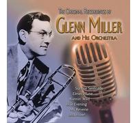 Glenn Miller & His Orchestra - The Original Recordings