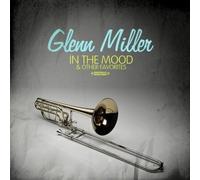 Glenn Miller - In The Mood & Other Favorites (Digitally Remastered)